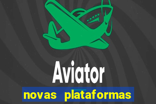 novas plataformas fortune tiger